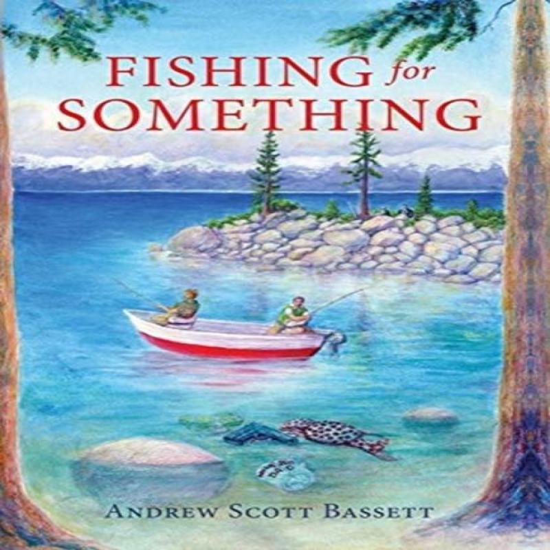Fishing for Something by Andrew Scott Bassett Hardback Book 9781643884592