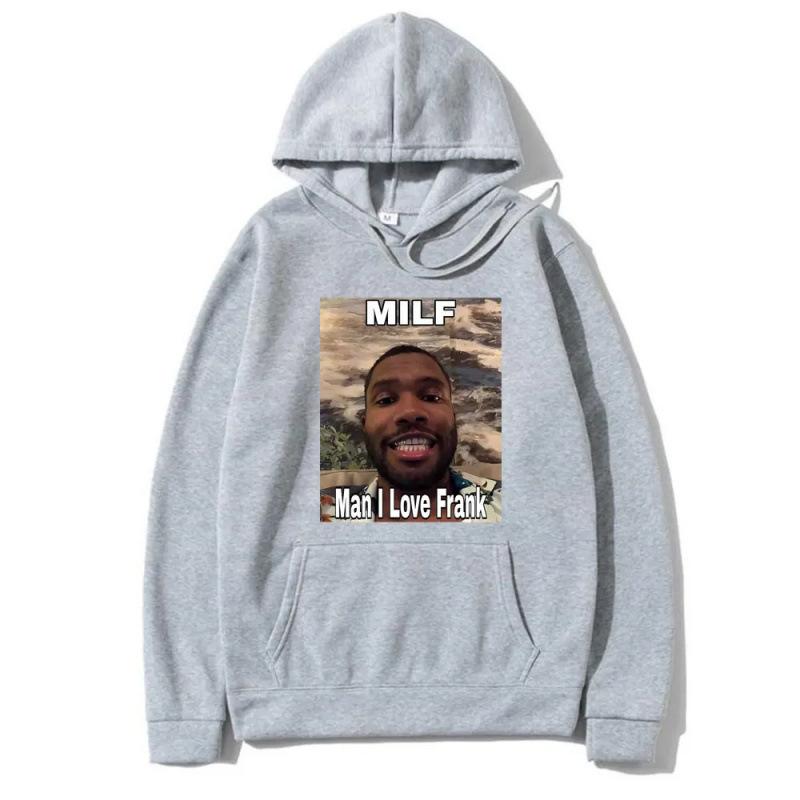 Funny Milf Man I Love Frank Meme Hoodie Blond Hi