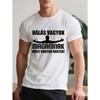 European Size Funny And Engaging Hungarian Slang Men'S Short-Sleeve Summer T-Shirt