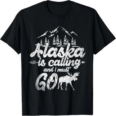 Alaska Is Calling And I Must Go Animal Moose Alaska T-Shirt