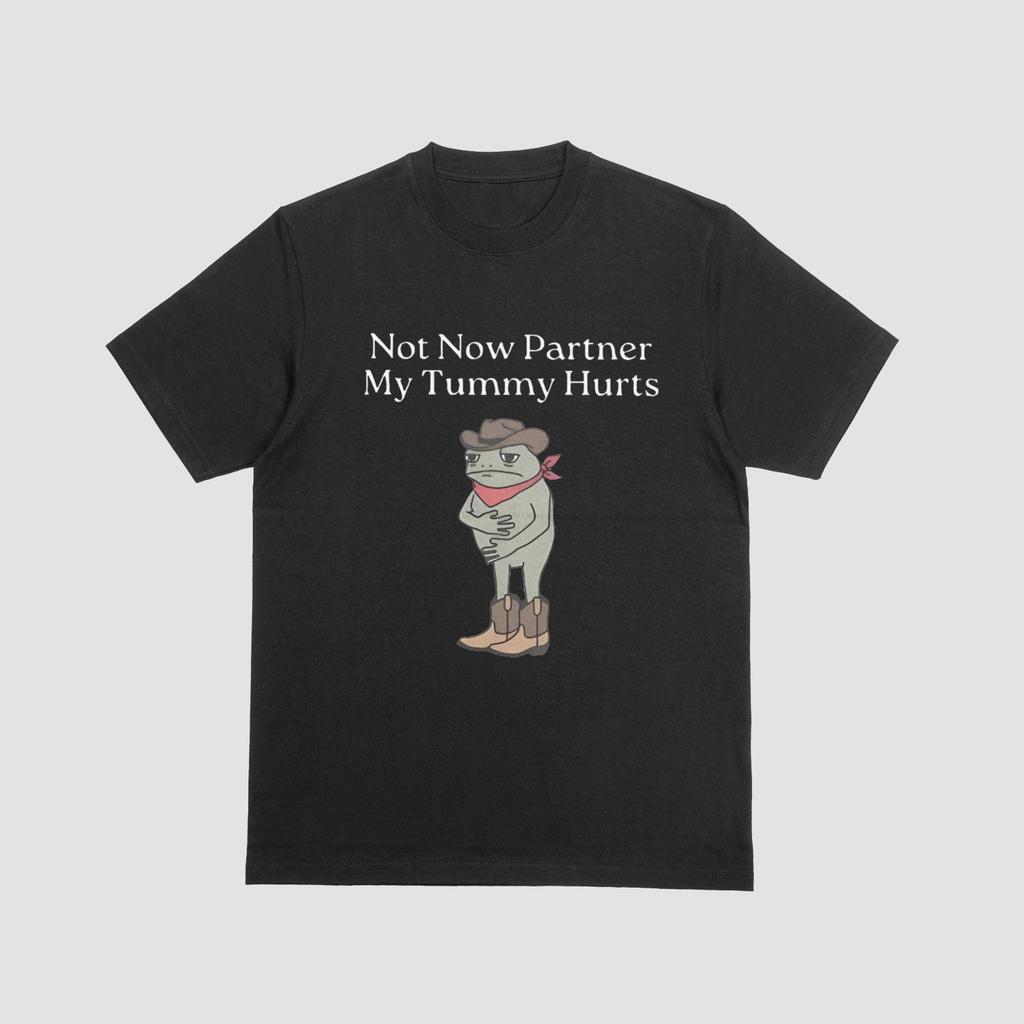 Not Now Partner My Tummy Hurts Funny Cowboy Frog T-Shirt