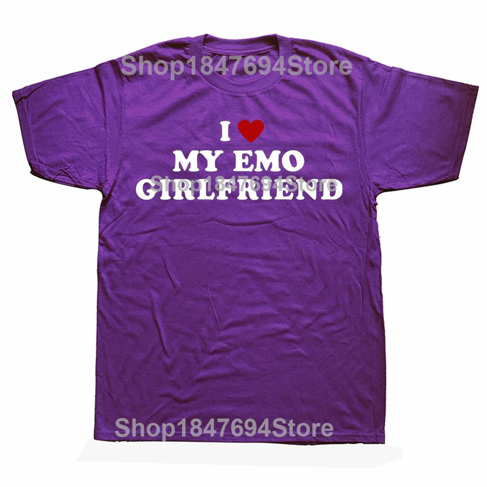 

Novelty I Love My Emo Girlfriend T Shirts Graphic Streetwear Short Sleeve Birthday Gifts Summer Style T-shirt Mens Clothing XL