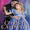 A Wanton for All Seasons by Christi Caldwell Paperback Book 9781542032148
