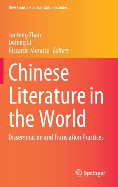 The Chinese Literature In the World : Dissemination and Translation Practices Book