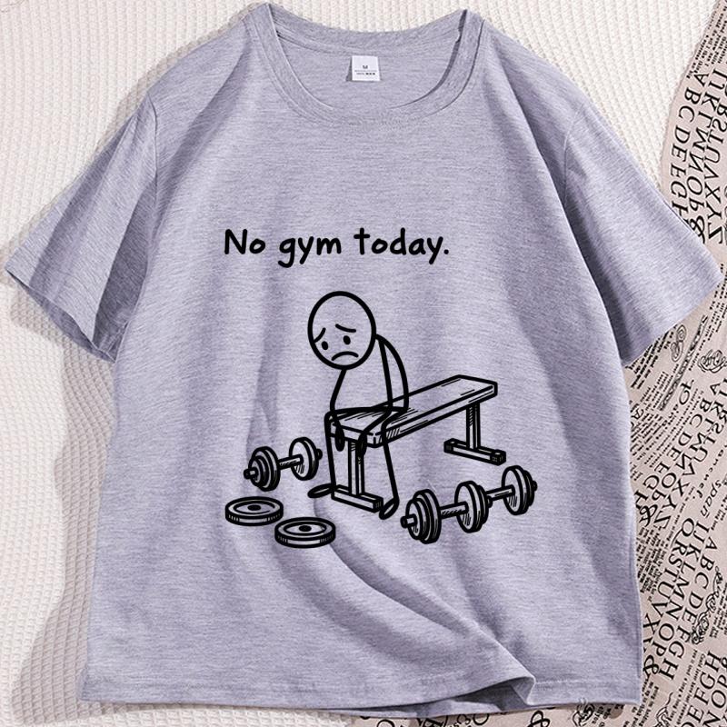 No Gym Today T Shirt Funny Fitness Tshirt Gym Lover Workout Humor T Shirt Lazy Workout Humor TShirt Men Women Cotton Tees