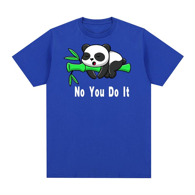 Panda NO You Do It Vintage Tshirt Funny Lazy Cotton Unisex T Shirt New Tee Tshirt Womens Tops
