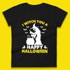 I Witch You A Happy Halloween Cauldron Potion Witch Horror Scary Spooky Season Womens Tee T Shirt Mens Tops Unisex Top