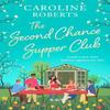 The Second Chance Supper Club by Caroline Roberts Paperback Book 9780008769680