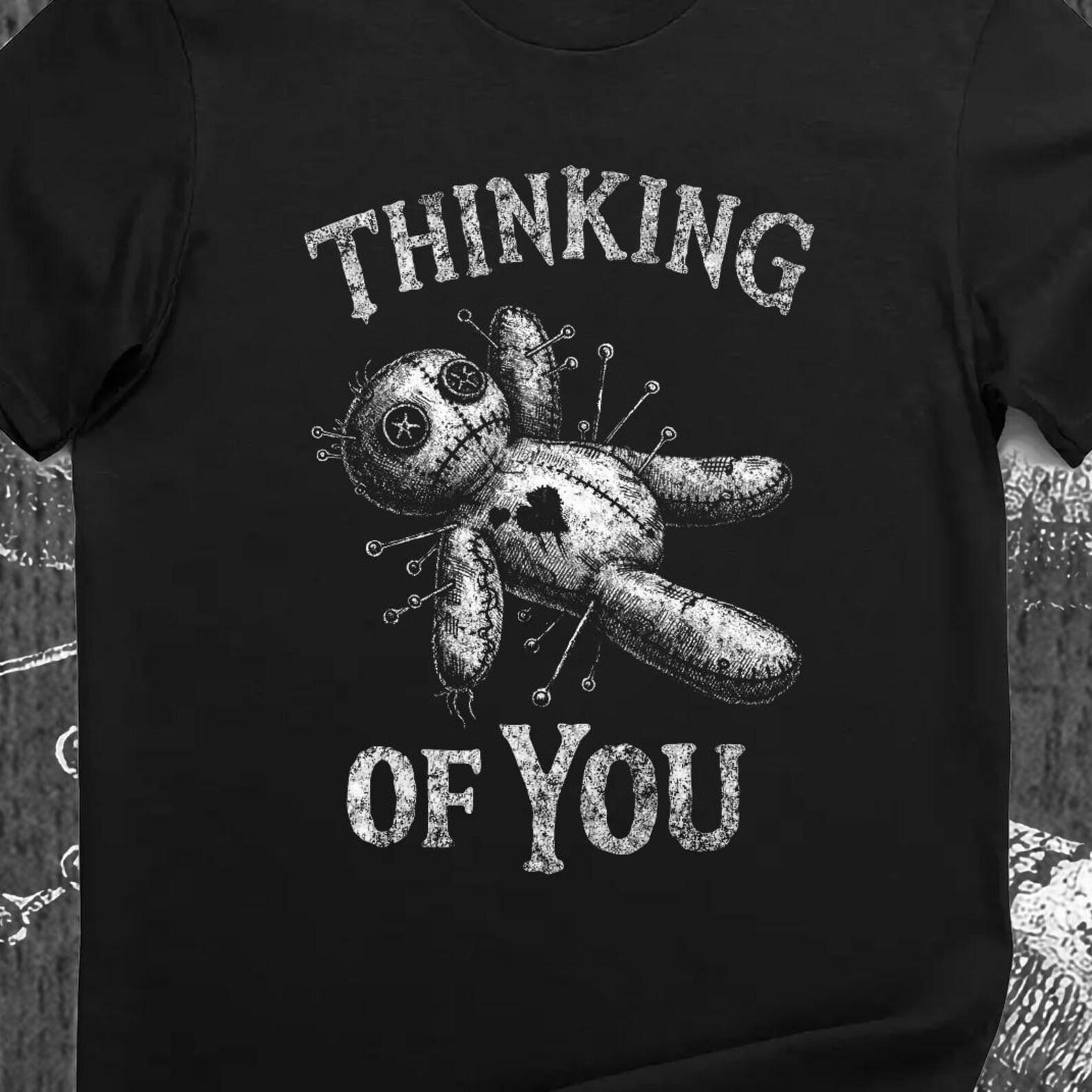 Thinking of You Shirt Dark Humor Voodoo Doll T-Shirt, Sarcastic Creepy Graphic Tee S