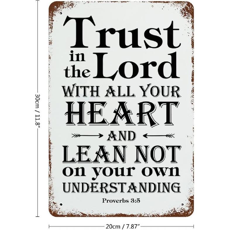 Vintage Tin Sign Trust In The Lord With All Your Heart And Lean Not On Your Own Understanding Wall Art Decor Metal Sign Quote Plaque Poster For Home
