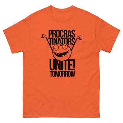 Procrastinators Unite Tomorrow Unisex T-Shirt Mens Womens Tees Top