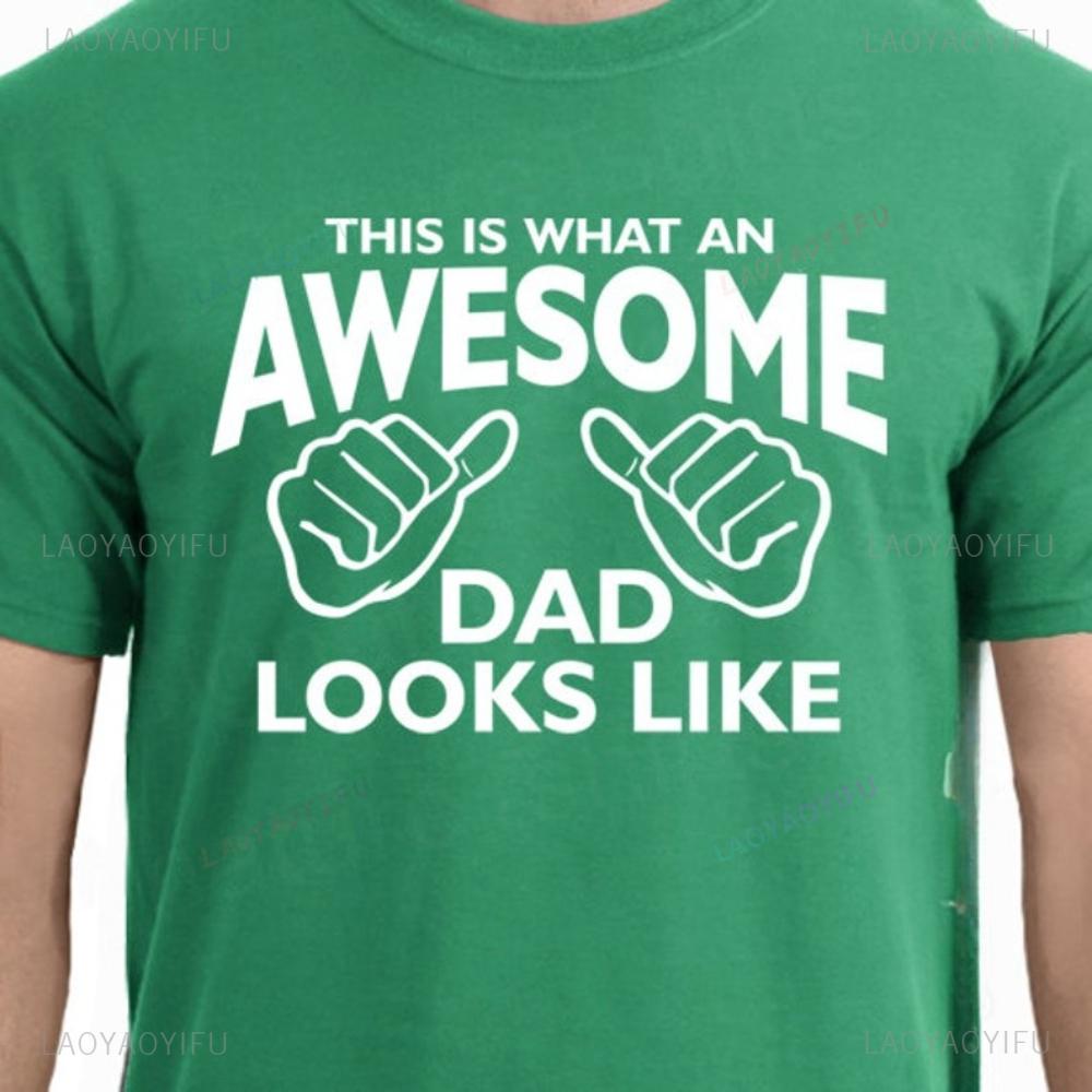 AWESOME DAD This Is What An Dad Looks Like MENS Tshirt Shirt Tshirt Gift Fathers Day Gift Funny Dad Shirt GIft for Daddy