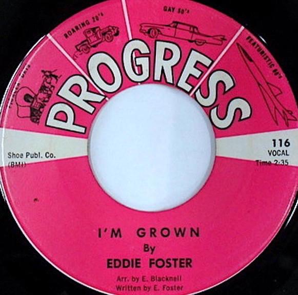 

7inch Record EDDIE FOSTER - I m Grown 116 Progress Record 1964 US Soul/Funk Used