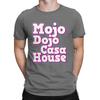 Men's Mojo Dojo Casa House Kenough T Shirts Pure Cotton Clothing Vintage Short Sleeve Crew Neck Tee Shirt Summer T-Shirts