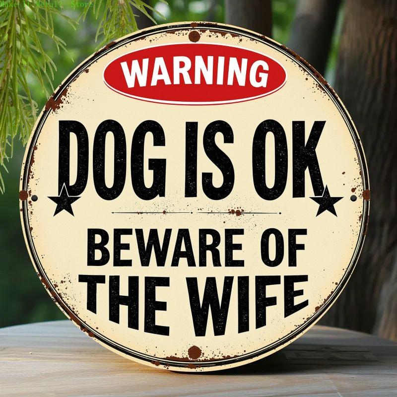 WARNUNG Hund ist OK Vorsicht vor der Ehefrau Lustiges Retro-Metallschild Humorvolle Wohn- Geschenk-Dekoration