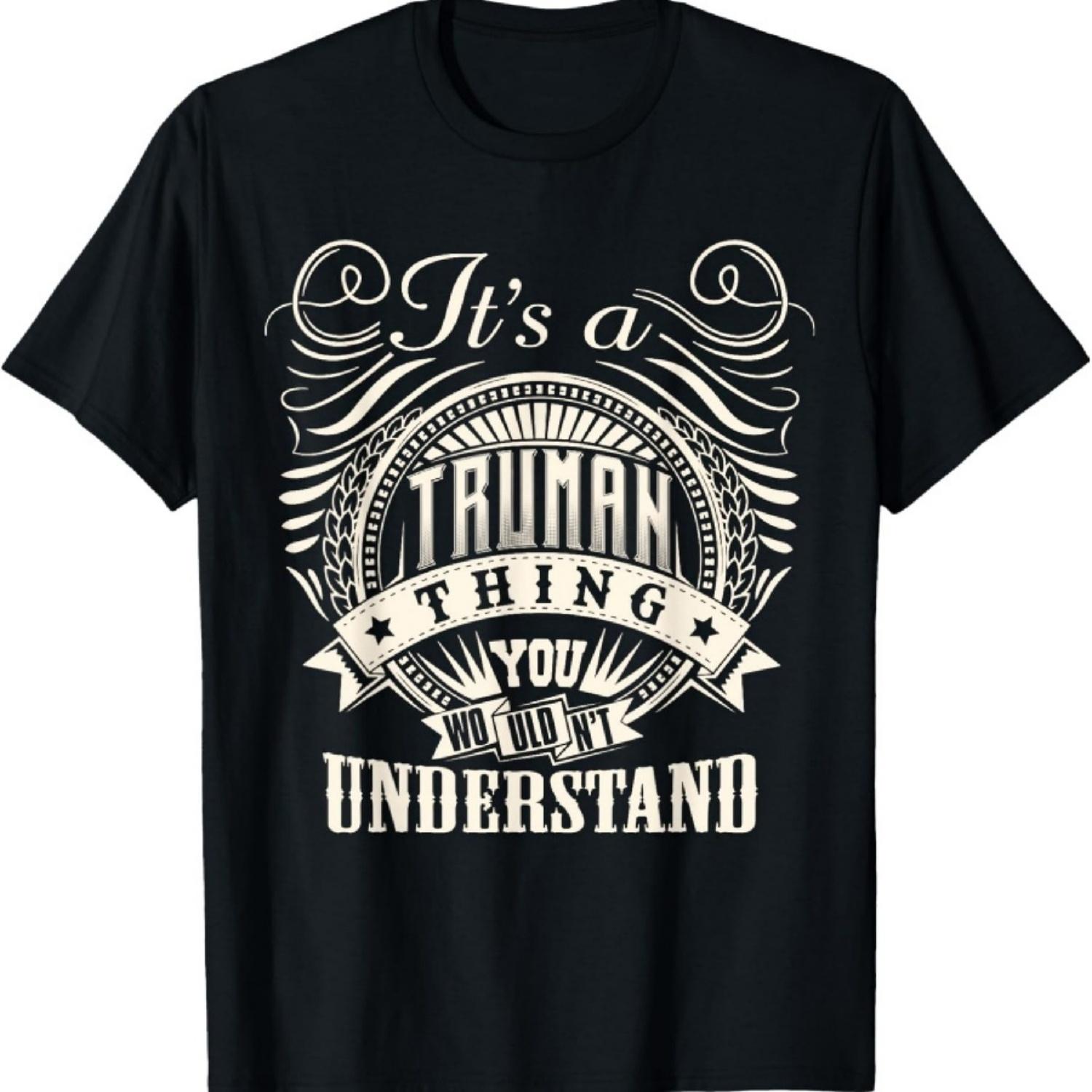 It s A TRUMAN Thing You Wouldn t Understand TRUMAN Family T-Shirt XXXXXL чёрный