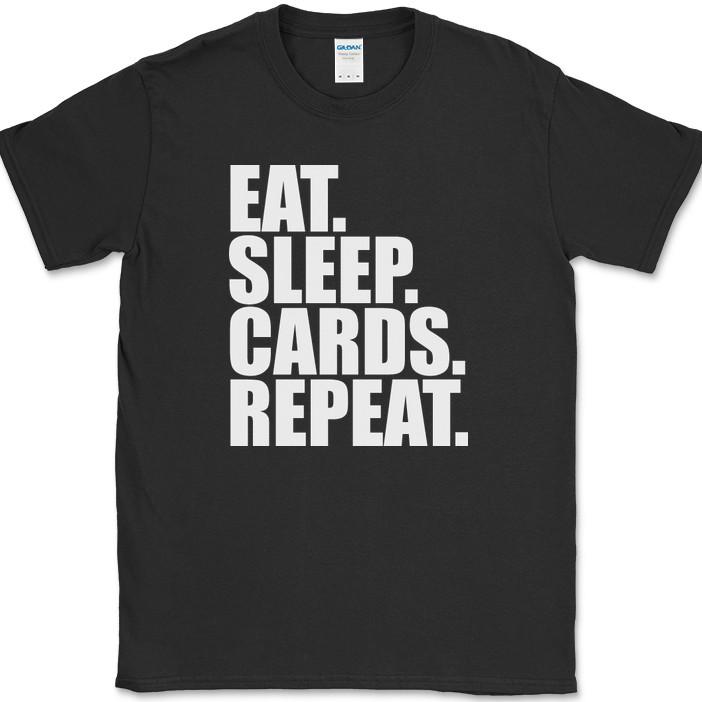 

Eat Sleep Cards Repeat T-Shirt Funny Poker Blackjack Table Humor Gift Tee 3XL