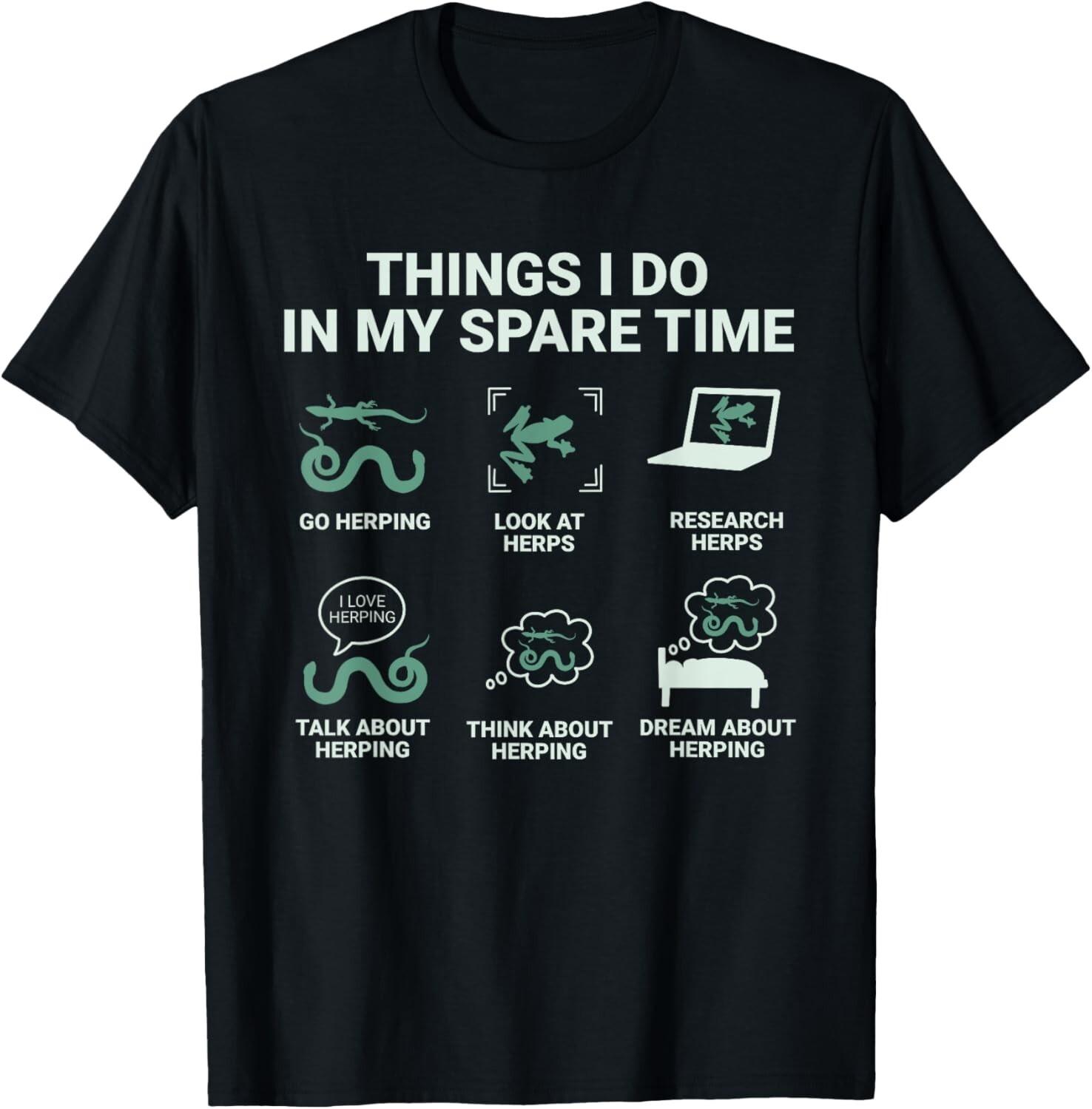 Funny Herping And Herpetology What I Do In My Spare Hours Gift Unisex T-Shirt S разноцветный