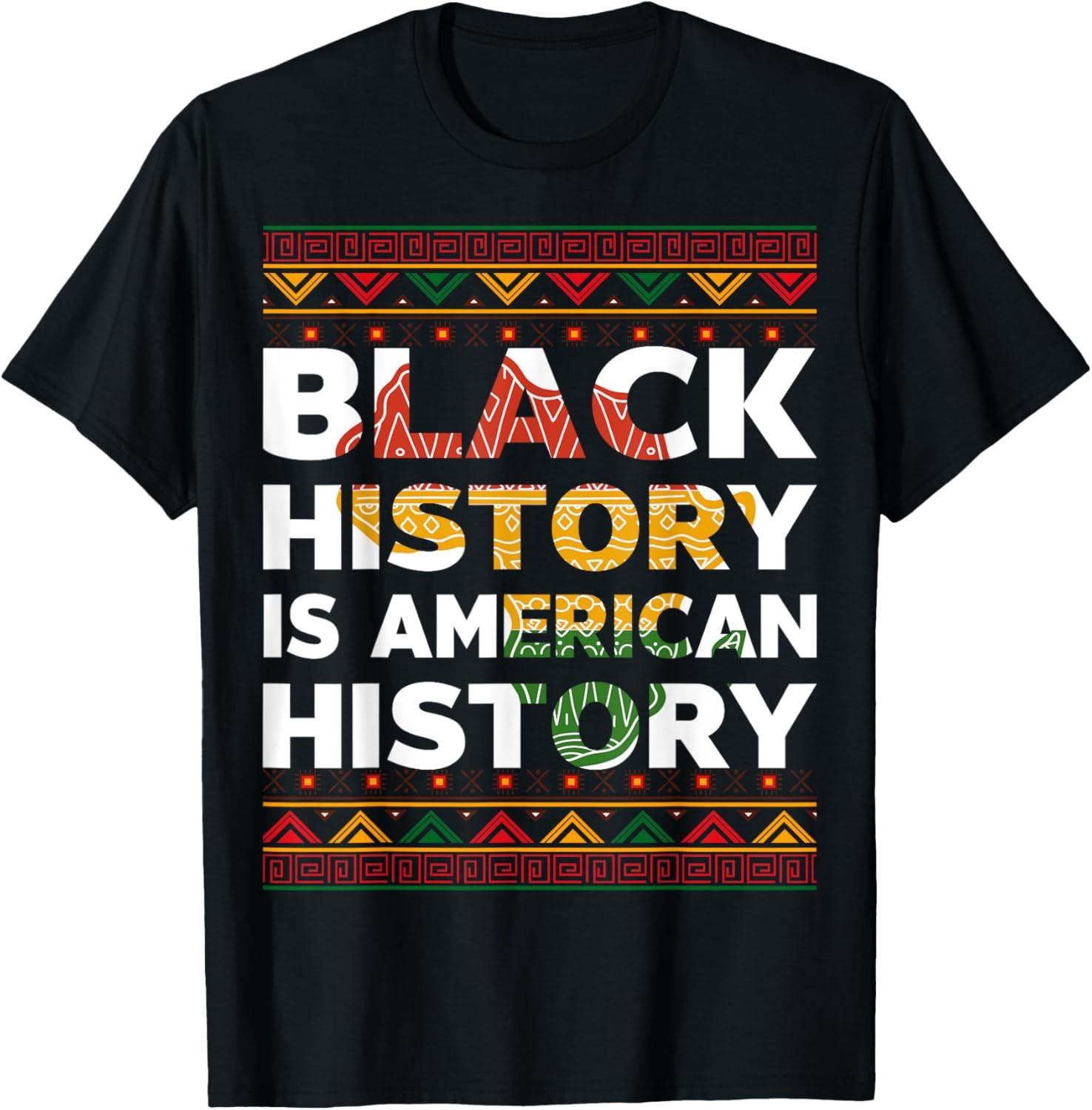Black History Is American History Black History T-Shirt S