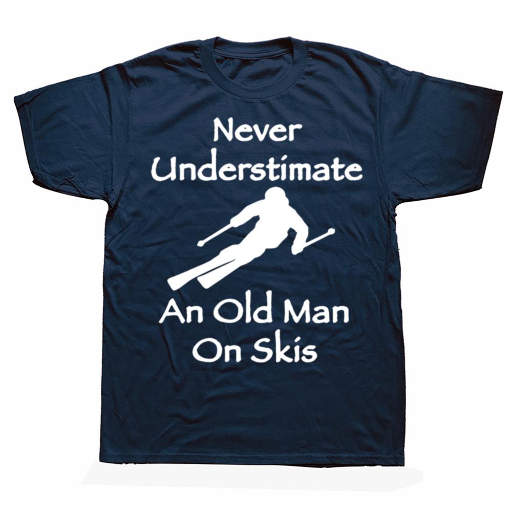 Never Underestimate An Old Man On Skis T Shirt Men Adventure SKI Casual Tshirt Gift for Snowboarder Love Snowboarding Tee