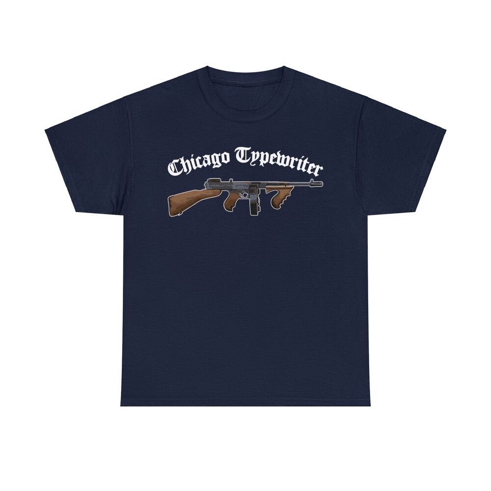 

Chicago Typewriter Gangster M1 Thompson Submachine Gun TShirt 100 Cotton ONeck Short Sleeve Summer Casual Mens Tshirt 4XL