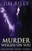 The Murder Weighs On You : 9 Book