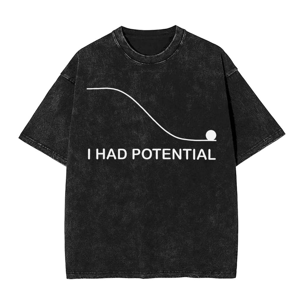 I Had Potential T-Shirt Summer Y2K Funny T-Shirts Casual Trendy Cool Tshirt For Male Short Sleeve Pattern Tops