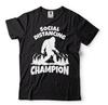 Sasquatch Social Distancing World Champion Bigfoot TShirt Funny Quarantine Tee