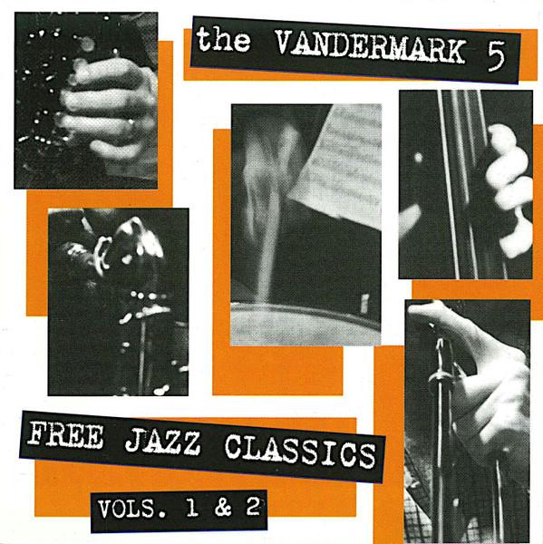 

CD VANDERMARK 5 - Free Jazz Classics Vols. 1 & 2 ALP137CD Atavistic 2001 US Jazz Used