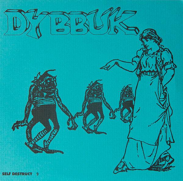 

7inch Record DYBBUK - Dybbuk SD9 Self-Destruct R 1991 US Rock Used
