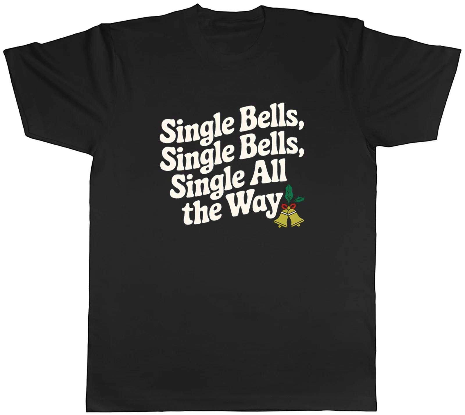 Single Bells, Single Bells, Single All the Way Mens T-Shirt Tee Gift Top L