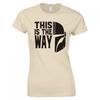 Inspired By The Unisexdalorian This Is The Way Helmet Skinny Fit TShirt