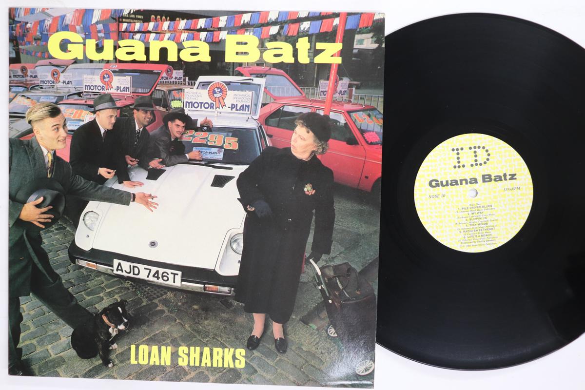 LP Record GUANA BATZ Loan Sharks NOSE10 ID 1986 UK Rock Used