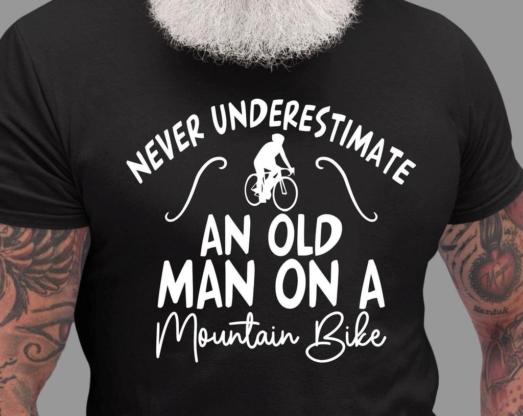 Never Underestimate An Old Man On Mountain Bike T-Shirt, Bicycle Cycling Dad Shirt Christmas Birthday Family Presents Xmas Gift Tee Tops