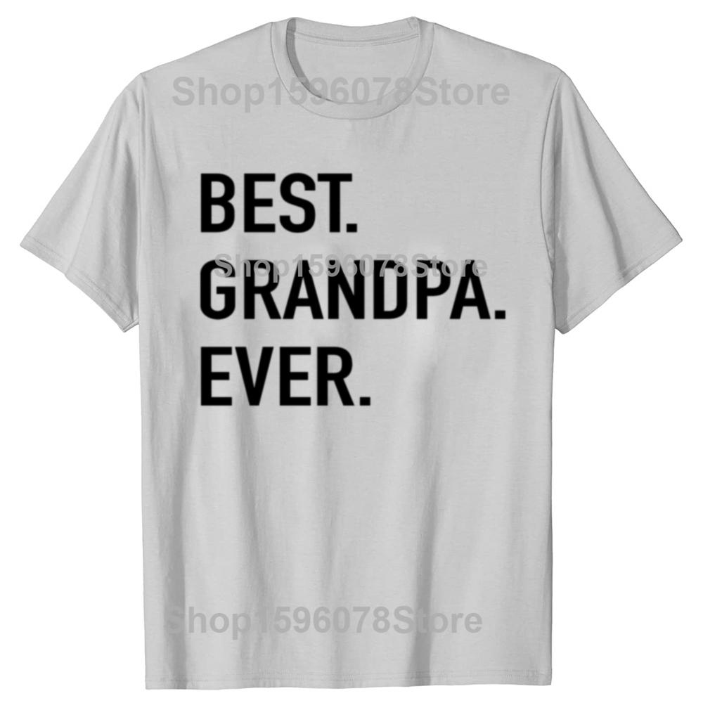 Best Grandpa Ever Letter Print Men's T Shirt Graphic Tees Men Round Neck Short Sleeve Summer Tees Male Casual Harajuku Clothing