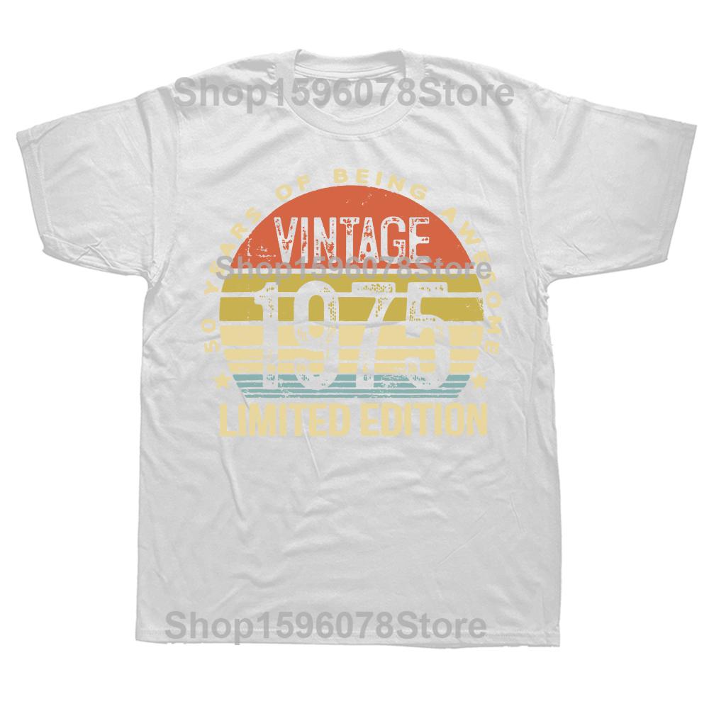 Funny Vintage 1975 Limited Edition 50 Year Old Gifts 50th Birthday T Shirts Men Cotton Humor Streetwear Unisex Loose Clothing