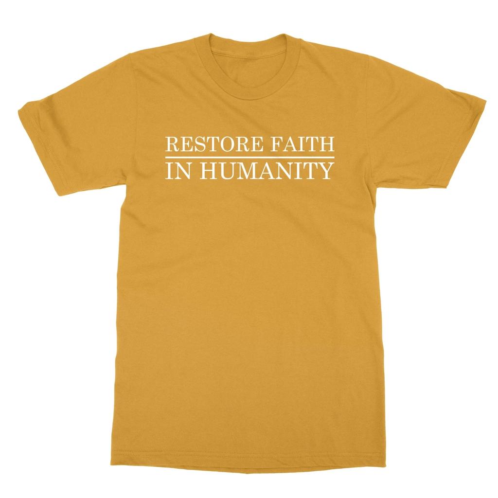 Restore Faith In Huunisexityunisexs TShirt