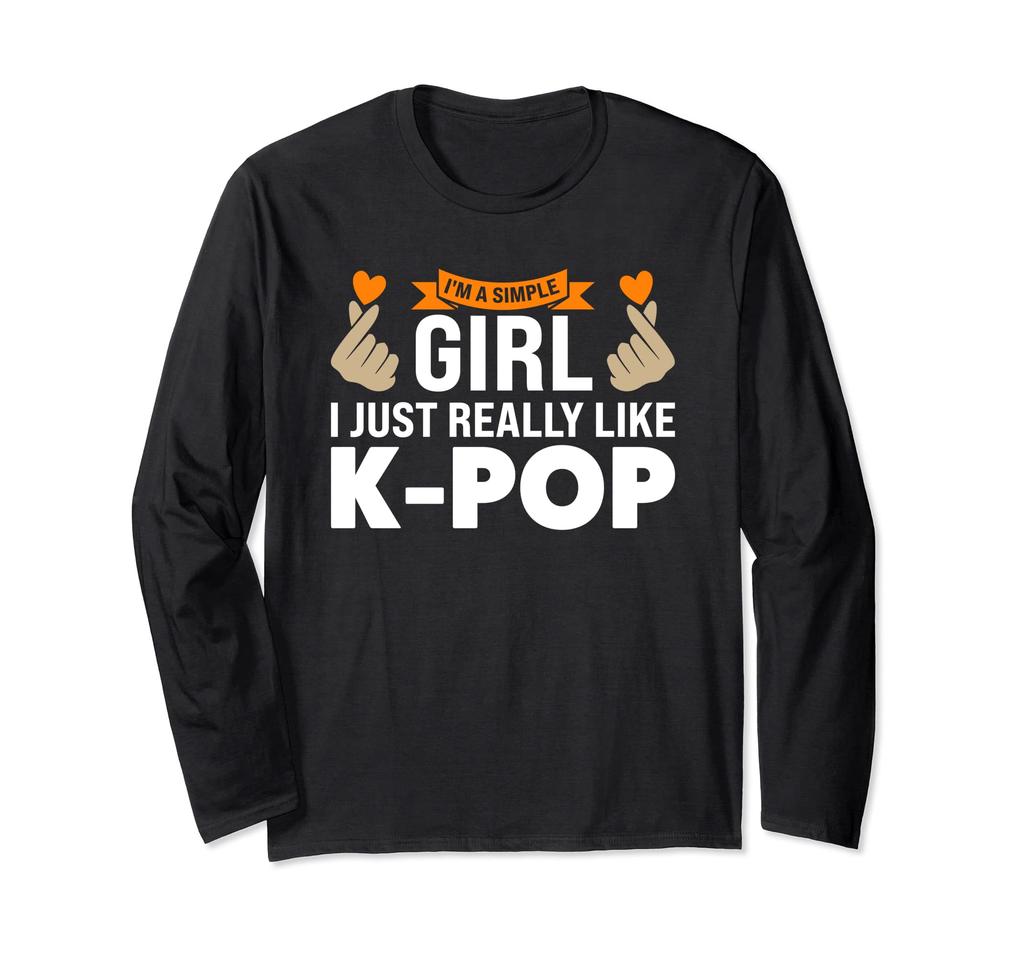 I'm a Simple Girl I Like K-pop K-pop Merchandise K-pop Long Sleeve T-shirt
