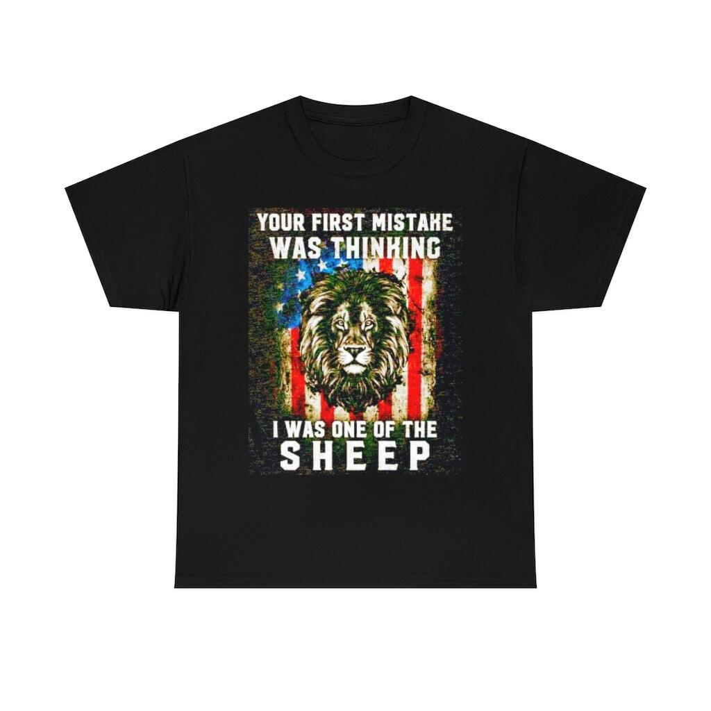 Your fist mistake was thinking I was one of the sheep Short Sleeve Tee