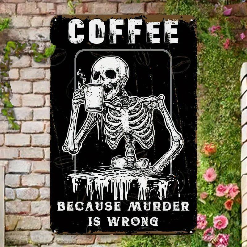 Wall Decor For Home Kitchen Bathroom Farm Garden Garage, Funny Skeleton Sign Office Vintage Decor Sign Coffee Bar Metal Decor