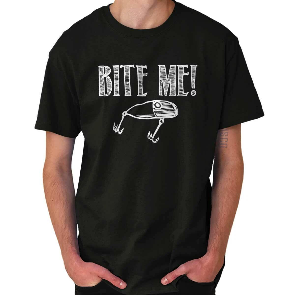Funny Fishing Lure Pun Humor Bite Me Joke Womens or Mens Crewneck T Shirt Tee XXXXL