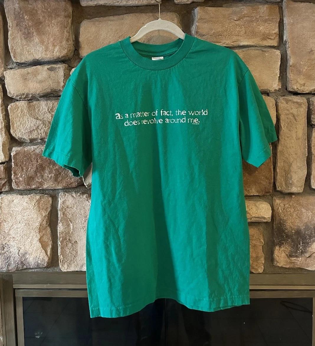 VTG 90s/Y2K Green T Shirt The World Does Revolve Around Me Size L Comedy Funny L