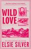 Wild Love von Elsie Silver Taschenbuch 9780349441634