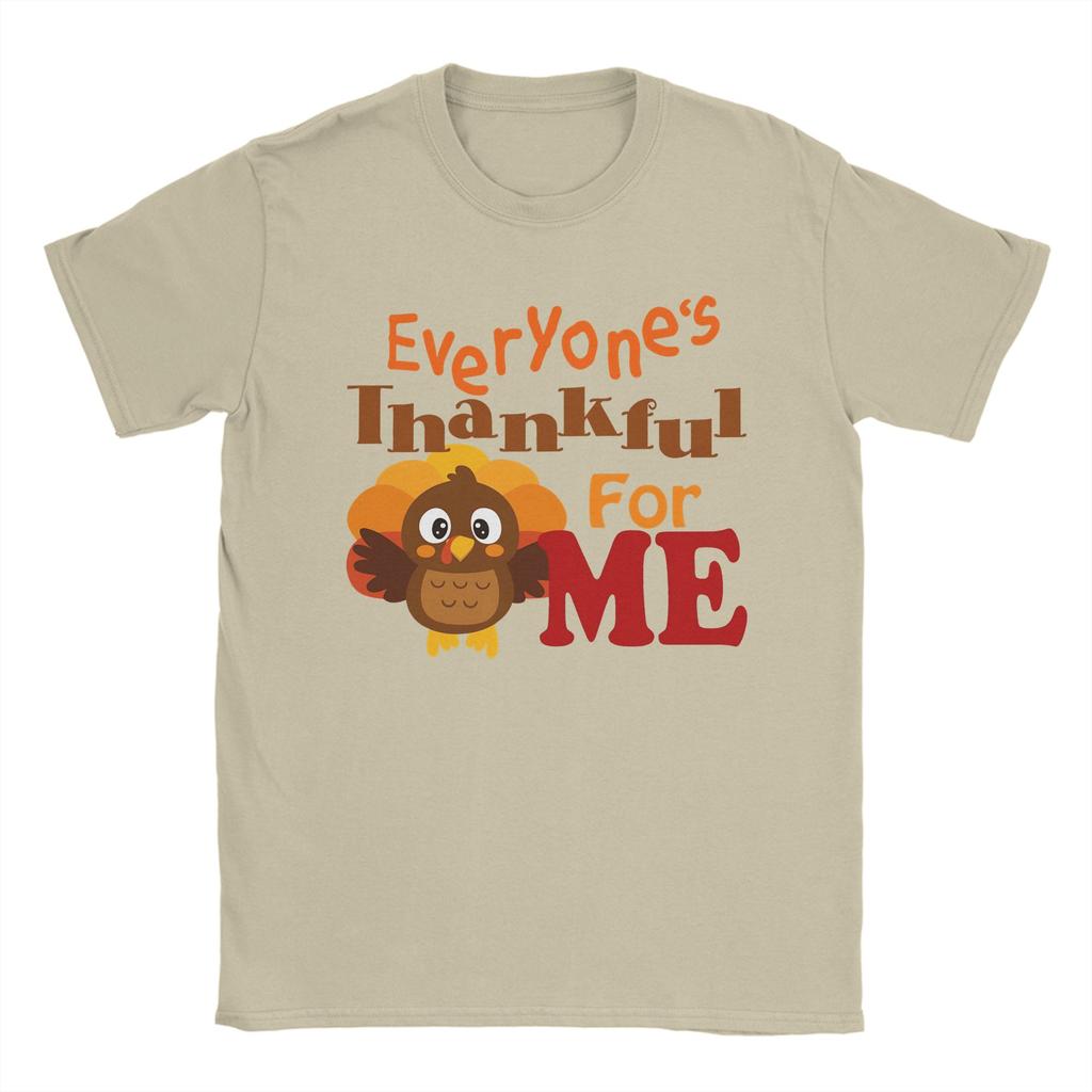 Everyone Thankful for Me! T Shirts for Men Cotton Funny T-Shirts Round Collar Tees Short Sleeve Clothes Adult