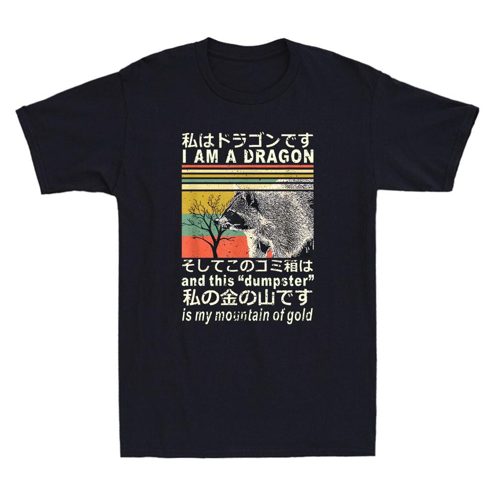 Raccoon I Am A Dragon And This Dumpster Is My Mountain Of Gold Men s T-Shirt XXXL