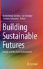 The Building Sustainable Futures : Design and the Built Environment Book