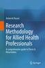 The Research Methodology for Allied Health Professionals : A Comprehensive Guide To Thesis & Dissertation Book