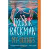 My Friends Paperback By Fredrik Backman UKN1709