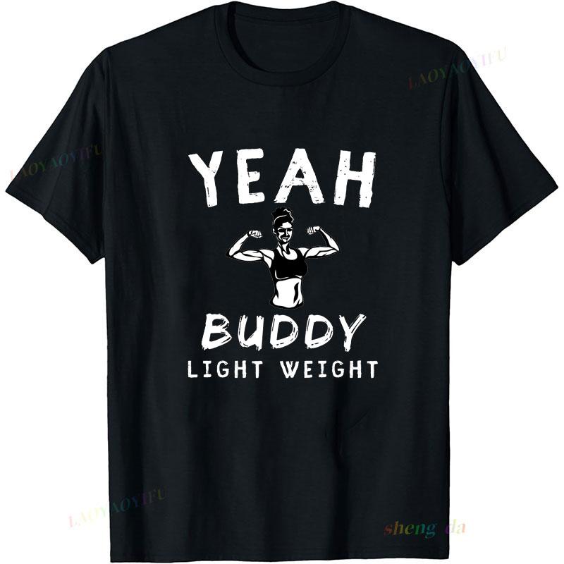 

Yeah Buddy Light Weight Squat Gift Casual Sport Clothes Bodybuilding Weightlifting Powerlifting Workout Gym Unisex T-Shirt S разноцветный