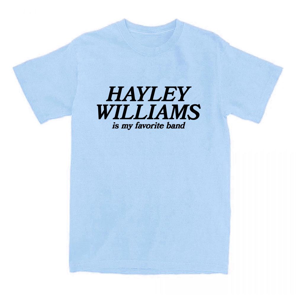 

My Favorite Band Tee HAYLEY WILLIAMS Fashion Loose T-shirt Short Sleeve Cotton Tshirts Unisex Streetwear Print Clothing S